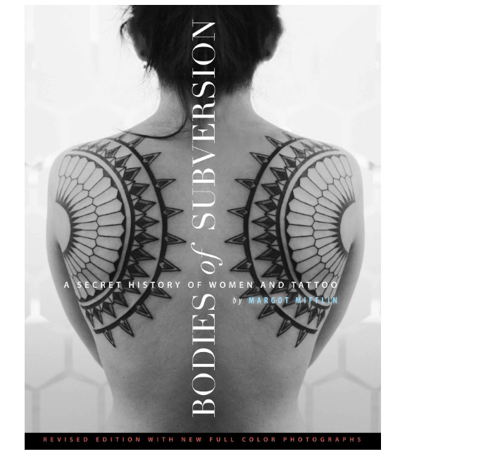 Tattoo Book on Women Tattoo: Bodies of Subversion: A Secret History of Women and Tattoo