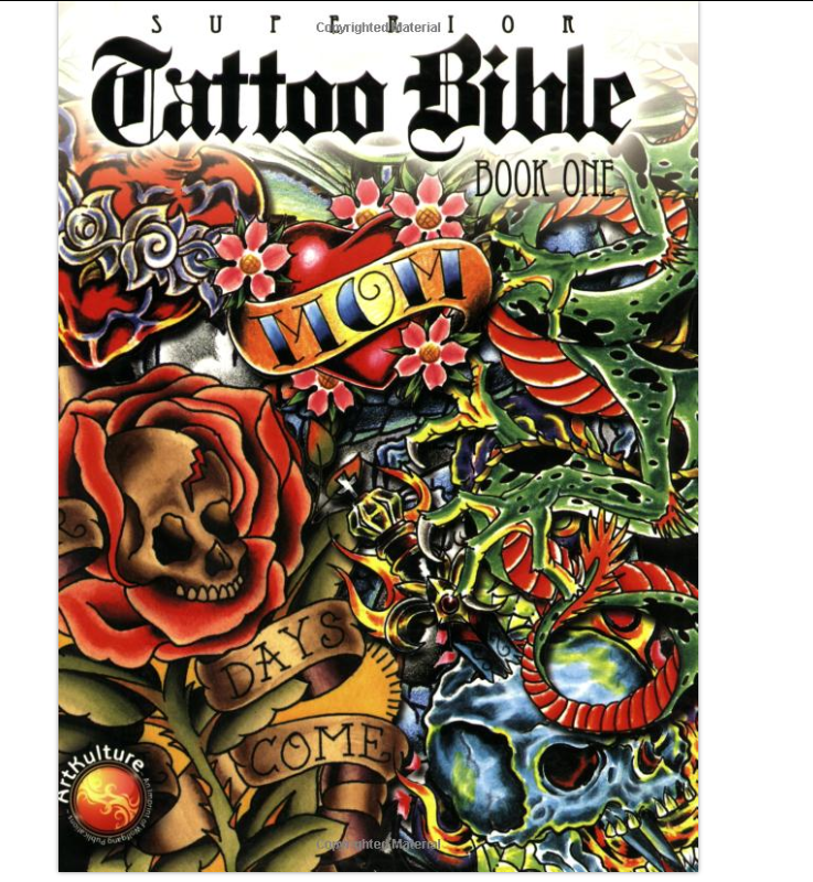 Tattoo Book with Famous Tattoo Artists: Superior Tattoo Bible: Book One (Tattoo U,)